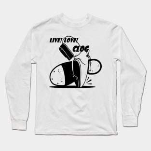 Live Love Clog BLK Long Sleeve T-Shirt